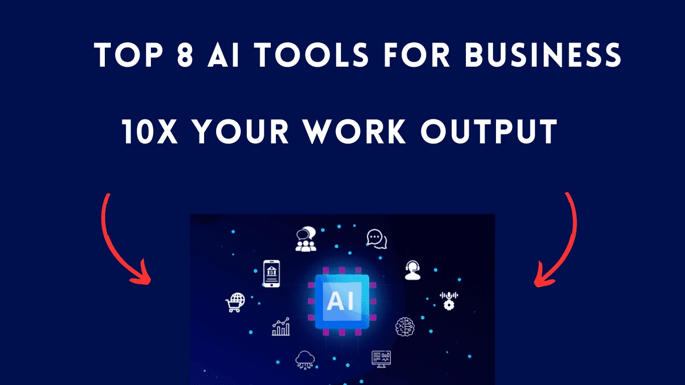 8 Insane AI Tools For Business: Turbocharge Your Work Output by 10x | Image