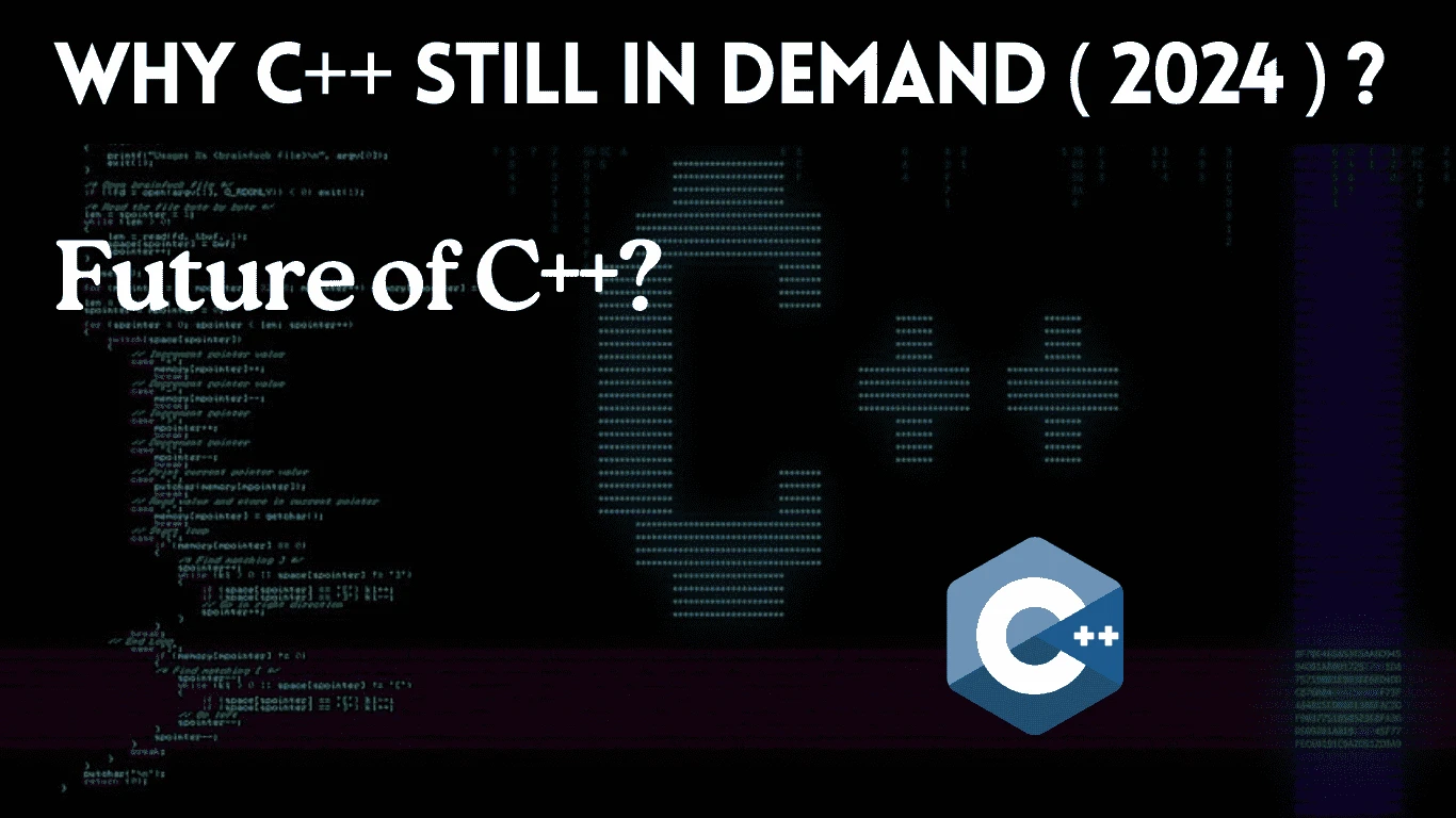Unveiling the Power of C++: Why It's Still Relevant in 2024 | Image